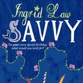 Cover Art for 9780141918068, Savvy by Ingrid Law