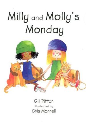 Cover Art for 9781877297069, Milly and Molly’s Monday by Gill Pittar