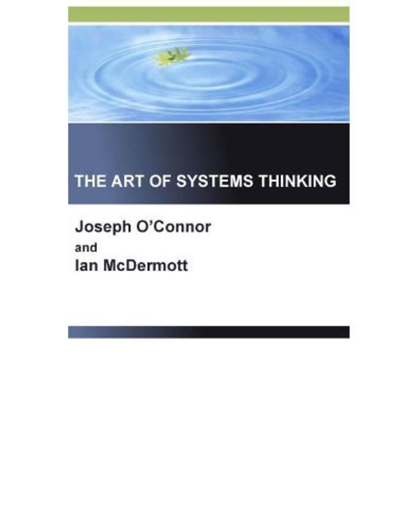Cover Art for B0091XFU70, The Art of Systems Thinking by Joseph O'Connor
