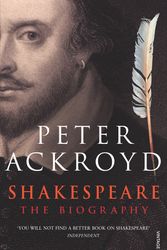 Cover Art for 9780749386559, Shakespeare: The Biography by Peter Ackroyd