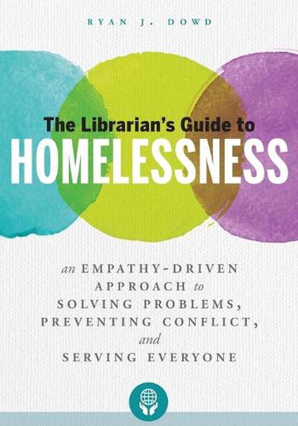 Cover Art for 9780838916261, The Librarian's Guide to Homelessness by Ryan J. Dowd