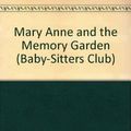 Cover Art for 9780606084826, Mary Anne and the Memory Garden by Ann M. Martin