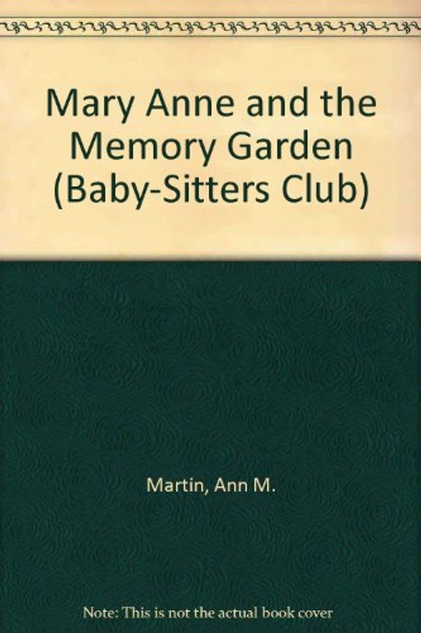 Cover Art for 9780606084826, Mary Anne and the Memory Garden by Ann M. Martin