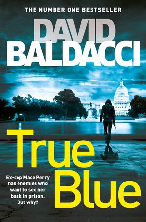 Cover Art for 9781743037874, True Blue by David Baldacci