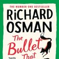 Cover Art for 9780241992395, The Bullet That Missed by Richard Osman