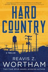 Cover Art for 9781728256702, Hard Country: A Thriller by Wortham, Reavis Z.