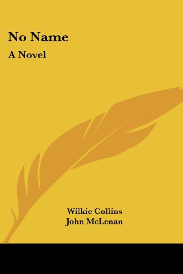 Cover Art for 9781417908448, No Name by Wilkie Collins