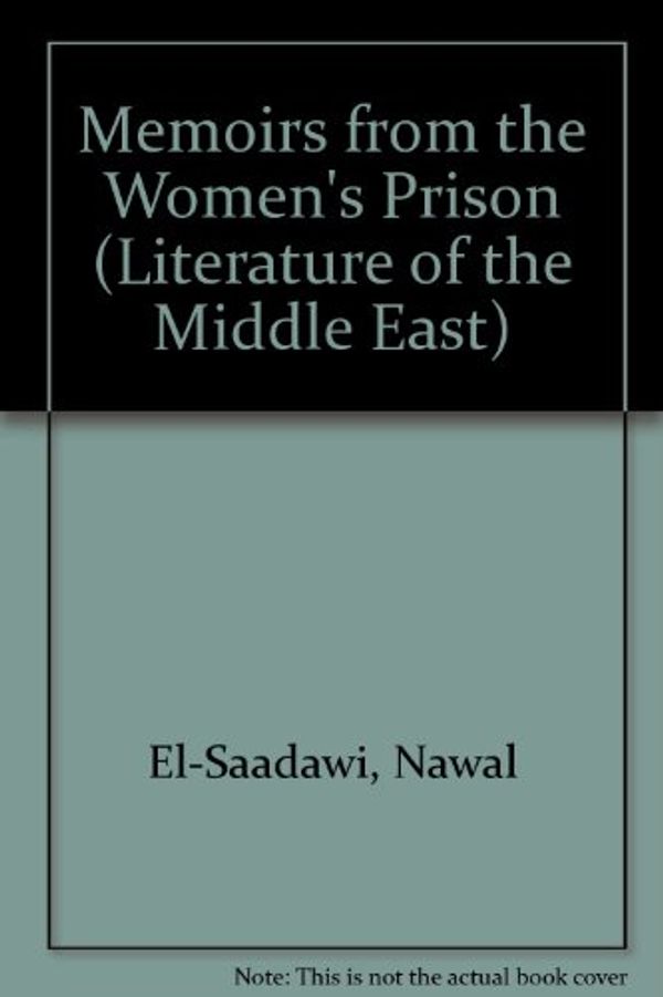 Cover Art for 9780520088870, Memoirs from the Women's Prison by Nawal Sadawi