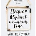 Cover Art for 9780008258252, Eleanor Oliphant is Completely Fine by Gail Honeyman