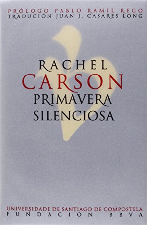 Cover Art for 9788416533053, Primavera silenciosa by Rachel Carson