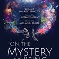 Cover Art for 9781684033973, On the Mystery of Being: Contemporary Insights on the Convergence of Science and Spirituality by Zaya Benazzo
