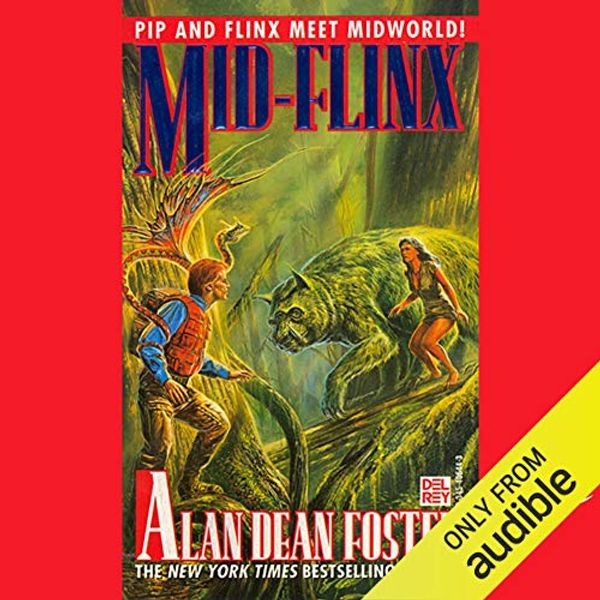 Cover Art for B00NW11WQK, Mid-Flinx: A Pip and Flinx Adventure by Alan Dean Foster