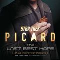 Cover Art for 9781982139452, Star Trek: Picard: The Last Best Hope by Una McCormack