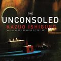 Cover Art for 9780679404255, The Unconsoled by Kazuo Ishiguro