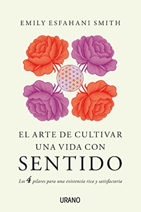 Cover Art for B075LS67P9, El arte de cultivar una vida con sentido (Crecimiento personal) (Spanish Edition) by Esfahani Smith, Emily