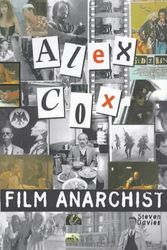 Cover Art for 9780713486704, Alex Cox: Film Anarchist by Steven Paul Davies, Dennis Hopper