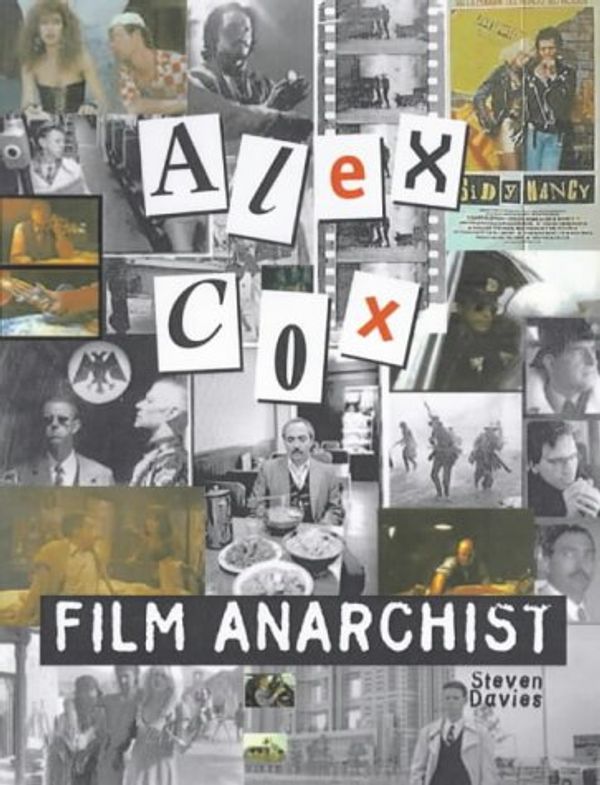 Cover Art for 9780713486704, Alex Cox: Film Anarchist by Steven Paul Davies, Dennis Hopper
