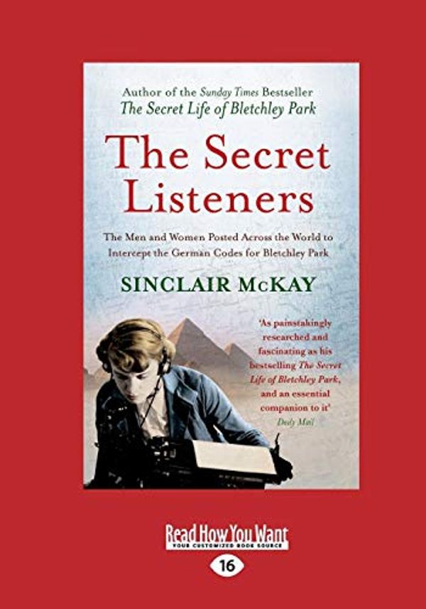 Cover Art for 9781459677548, The Secret Listeners by Sinclair Mckay
