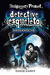 Cover Art for 9788491825470, Detective Esqueleto: Medianoche: 11 by Derek Landy