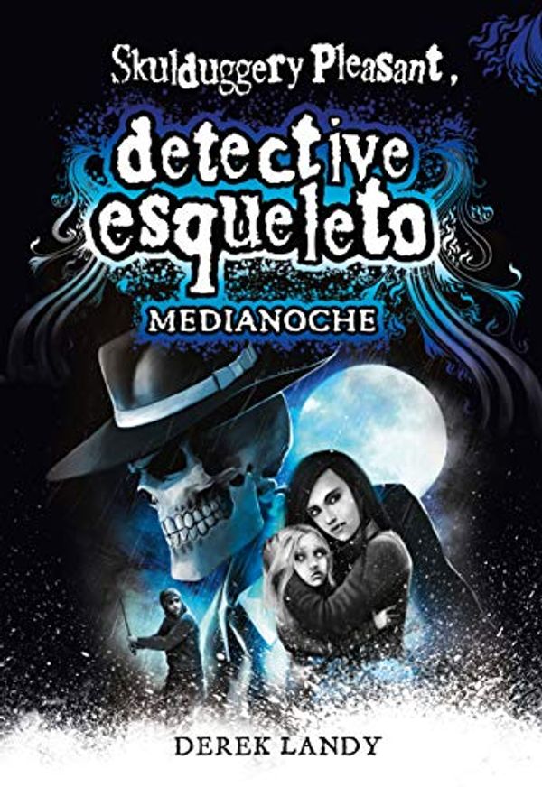 Cover Art for 9788491825470, Detective Esqueleto: Medianoche: 11 by Derek Landy