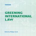 Cover Art for 9781134161935, Greening International Law by Philippe Sands
