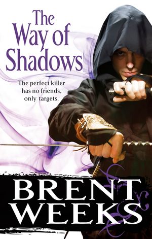 Cover Art for 9780356500713, The Way of Shadows by Brent Weeks