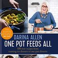Cover Art for 9780857838384, One Pot Feeds All: 100 new recipes from roasting tin dinners to one-pan desserts by Darina Allen