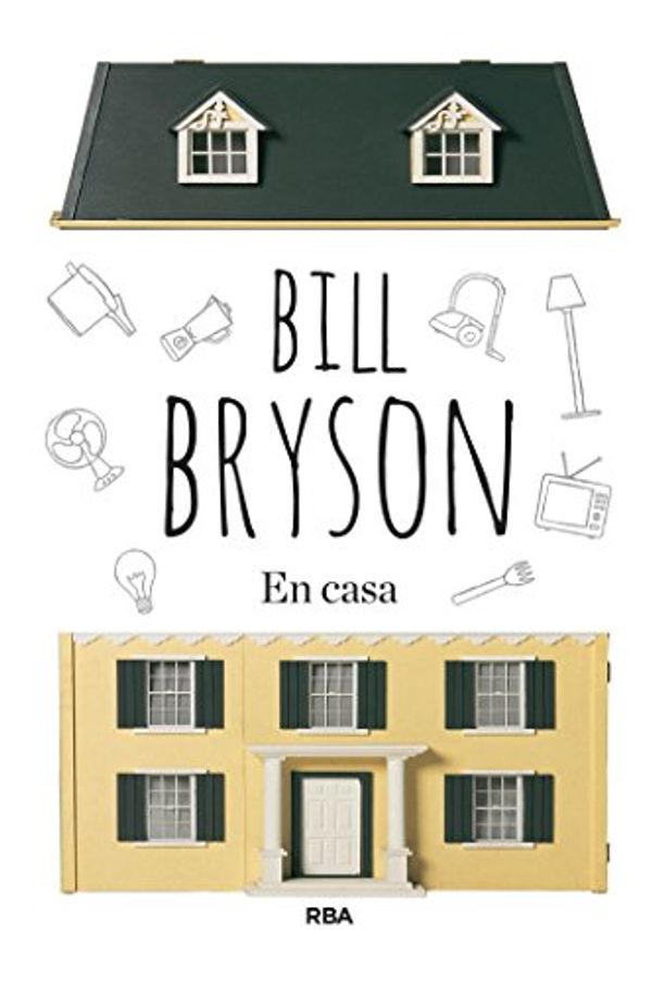 Cover Art for B00E8HI4AY, En casa (DIVULGACIÓN) (Spanish Edition) by Bill Bryson