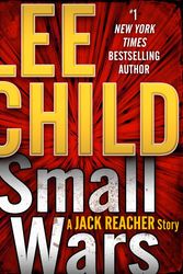 Cover Art for 9780804178846, Small Wars by Lee Child