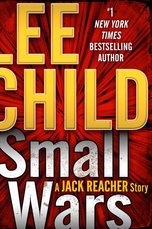 Cover Art for 9780804178846, Small Wars by Lee Child