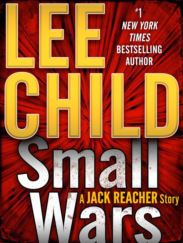 Cover Art for 9780804178846, Small Wars by Lee Child