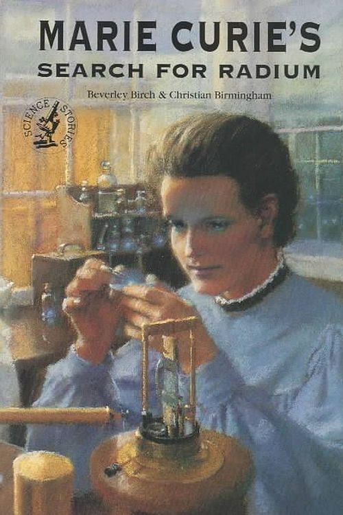 Cover Art for 9780812097917, Marie Curie's Search for Radium by Beverly Birch