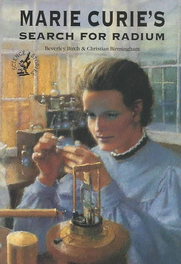 Cover Art for 9780812097917, Marie Curie's Search for Radium by Beverly Birch