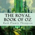 Cover Art for 9781546763031, The Royal Book of Oz by Ruth Plumly Thompson