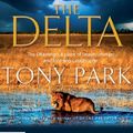 Cover Art for 9781743113561, The Delta by Tony Park