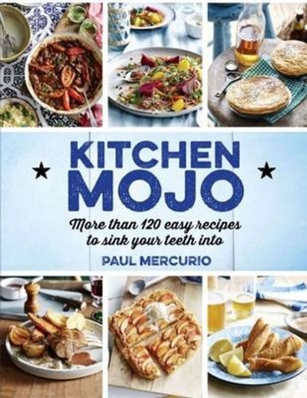 Cover Art for 9781743361818, Kitchen Mojo by Paul Mercurio