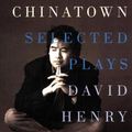 Cover Art for 9781559366694, Trying to Find Chinatown: The Selected Plays by David Henry Hwang