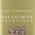 Cover Art for 9781852730710, Suki Schorer on Balanchine Technique by Suki Schorer