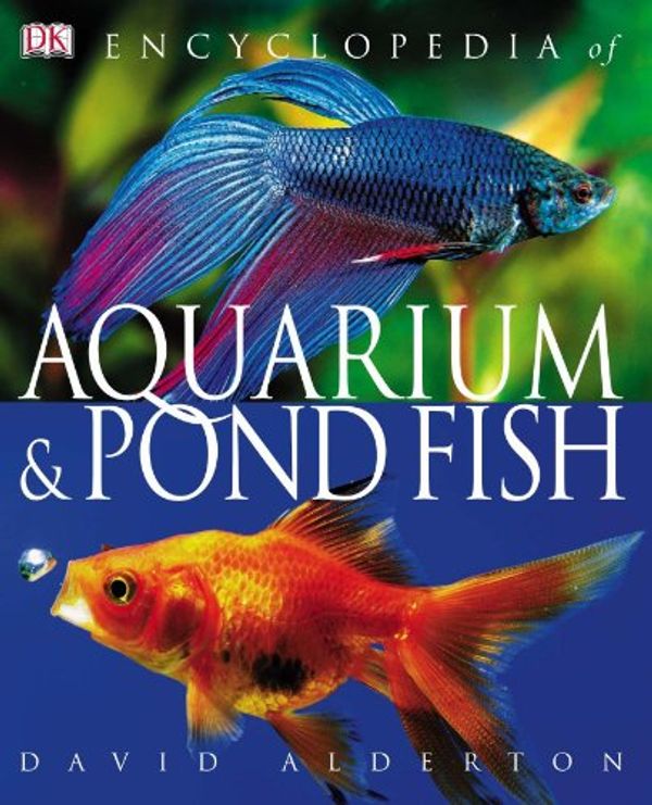 Cover Art for 9781405302685, Encyclopedia of Aquarium and Pond Fish by David Alderton