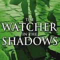 Cover Art for 9780316044752, The Watcher in the Shadows by Carlos Ruiz Zafon