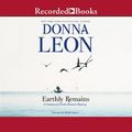 Cover Art for 9781501949708, Earthly Remains by Donna Leon