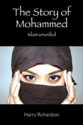 Cover Art for 9781496019332, The Story of Mohammed Islam Unveiled by Harry Richardson