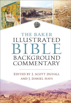 Cover Art for 9780801018374, The Baker Bible Background Commentary by J. Scott Duvall, J. Daniel Hays