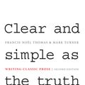 Cover Art for 9781400838547, Clear and Simple as the Truth by Francis-Noël Thomas, Mark Turner