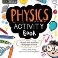 Cover Art for 9781631582653, Stem Starters for Kids Physics Activity Book: Packed with Activities and Physics Facts by Jenny Jacoby