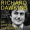 Cover Art for 9780062283559, An Appetite for Wonder by Richard Dawkins