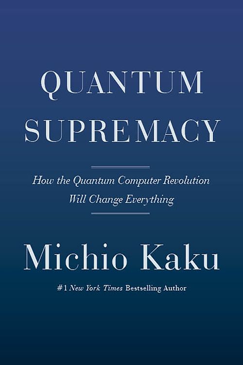 Cover Art for 9780385548366, Quantum Supremacy by Michio Kaku