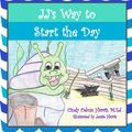 Cover Art for 9781507579084, JJ's Way to Start the Day by M.Ed., Cindy Odum Harris