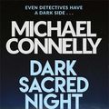 Cover Art for 9781409182733, Dark Sacred Night: A Bosch and Ballard thriller by Michael Connelly