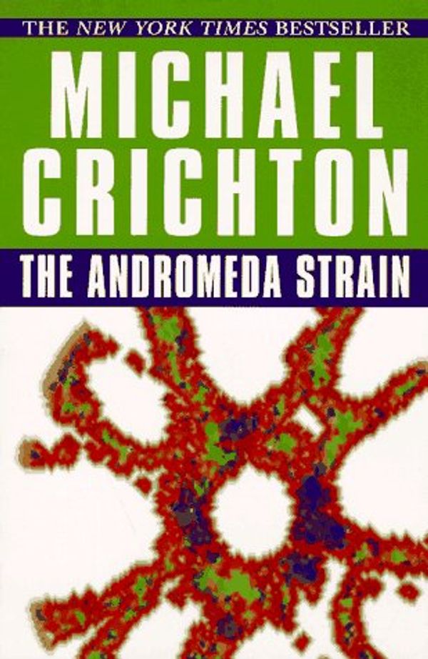 Cover Art for 9780345418982, The Andromeda Strain by Michael Crichton